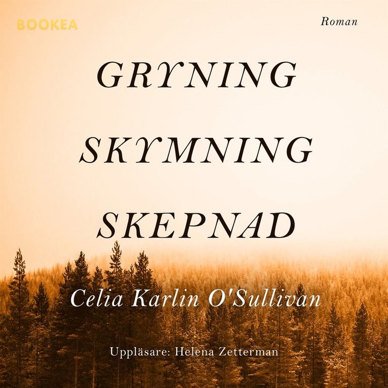 Celia Karlin O´Sullivan - Gryning, skymning, skepnad, Ljudbok