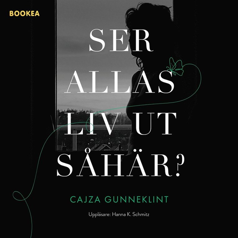 Cajza Gunneklint - Ser allas liv ut så här?, Ljudbok