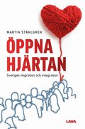 ppna Hjrtan : Sveriges migration och integration