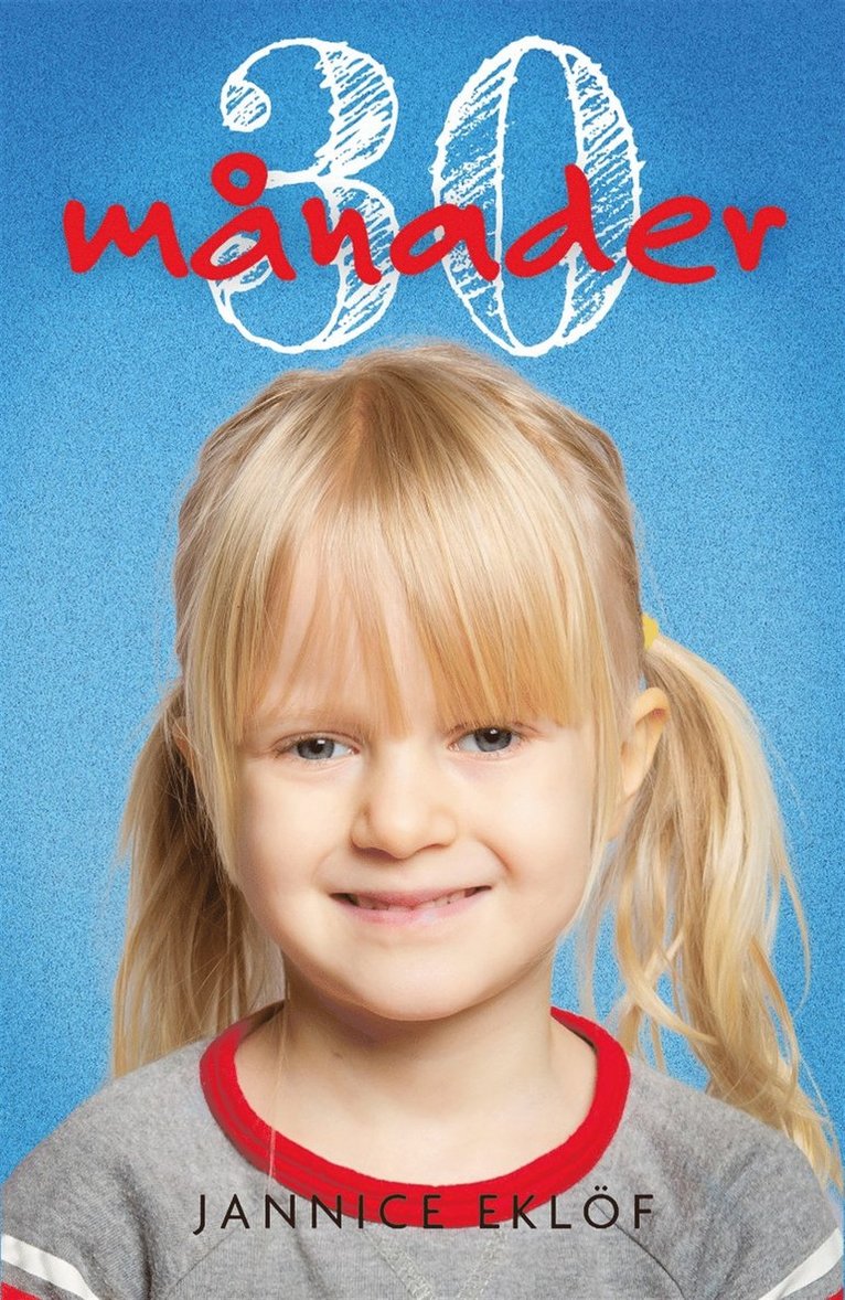 Jannice Eklöf - 30 månader, E-bok
