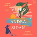 Vi ses p� andra sidan : en �nkas manifest f�r resten av sitt liv