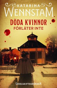 D�da kvinnor f�rl�ter inte