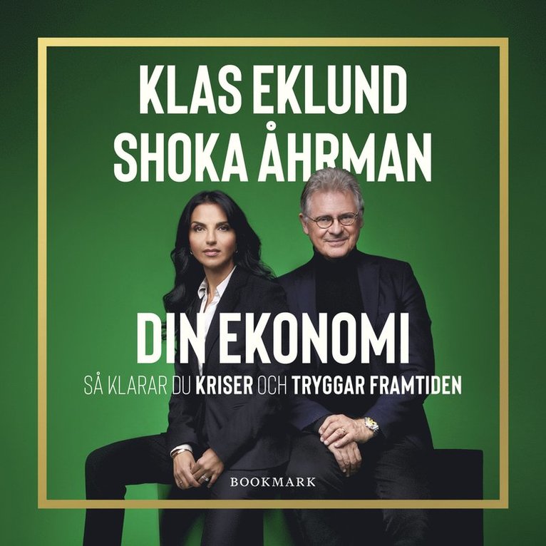 Klas Eklund, Shoka Åhrman - Din ekonomi : så klarar du kriser och tryggar framtiden, Ljudbok