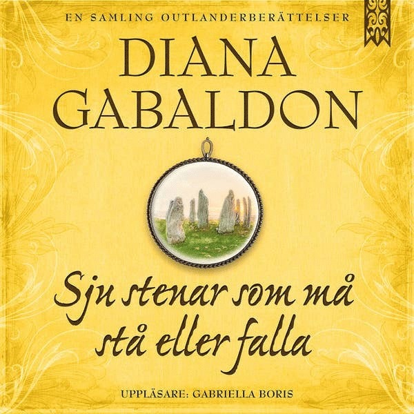 Diana Gabaldon - Sju stenar som må stå eller falla, Ljudbok
