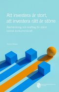 Att investera �r stort, att investera r�tt �r st�rre - �terh�mtning och krafttag f�r st�rkt svensk konkurrenskraft