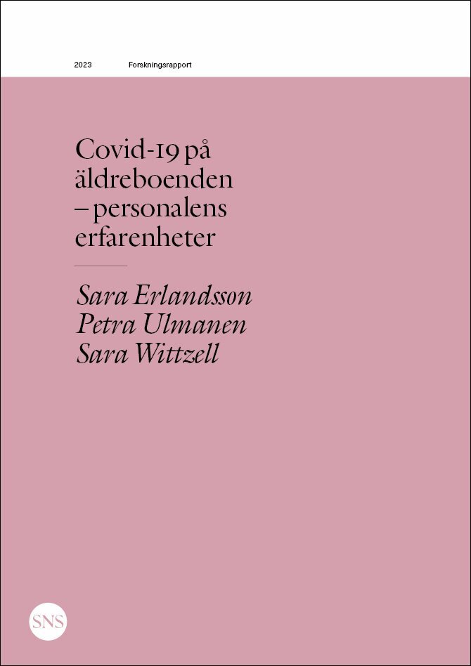 Sara Erlandsson, Petra Ulmanen, Sara Wittzell - Covid-19 på äldreboenden  - personalens erfarenheter, Häftad