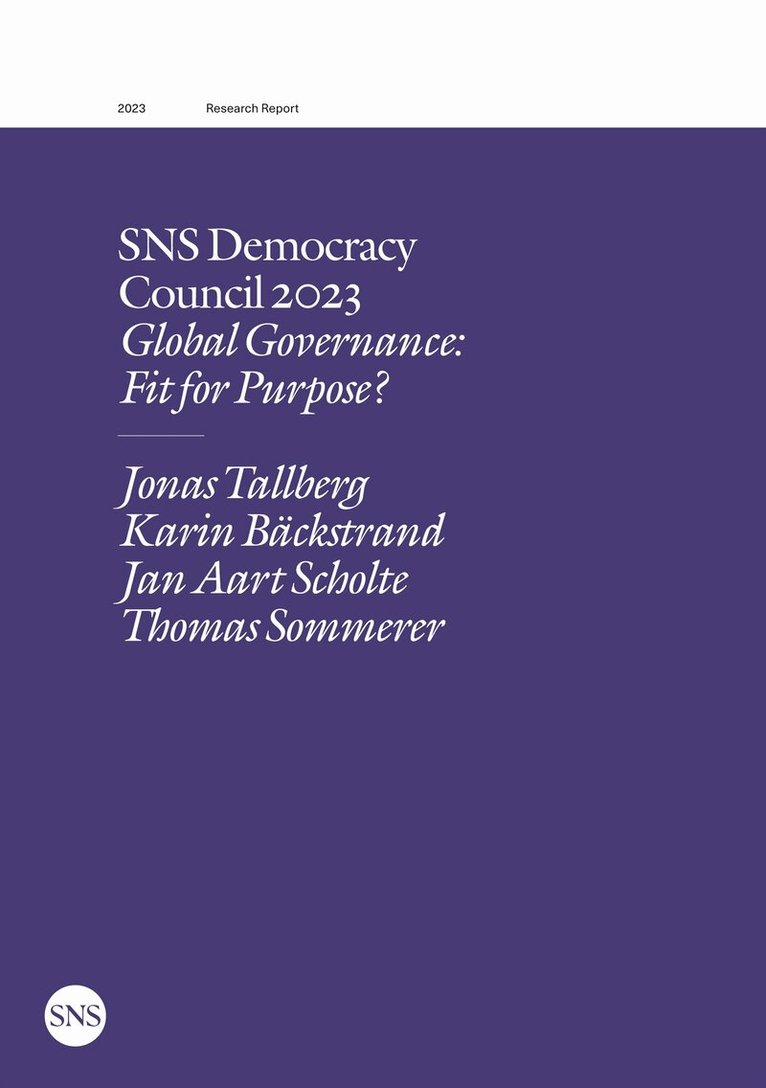 Jonas Tallberg (ordförande), Karin Bäckstrand, Jan Aart Scholte, Thomas Sommerer - SNS Democracy Council 2023: Global Governance: Fit for Purpose?, E-bok. Tillgänglighet: Lägg i varukorg
