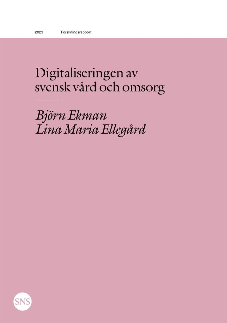 Björn Ekman, Lina Maria Ellegård - Digitaliseringen av svensk vård och omsorg, E-bok