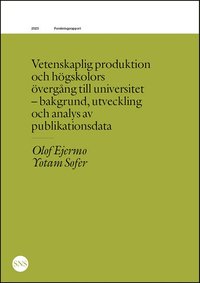Vetenskaplig produktion och hgskolors vergng till universitet