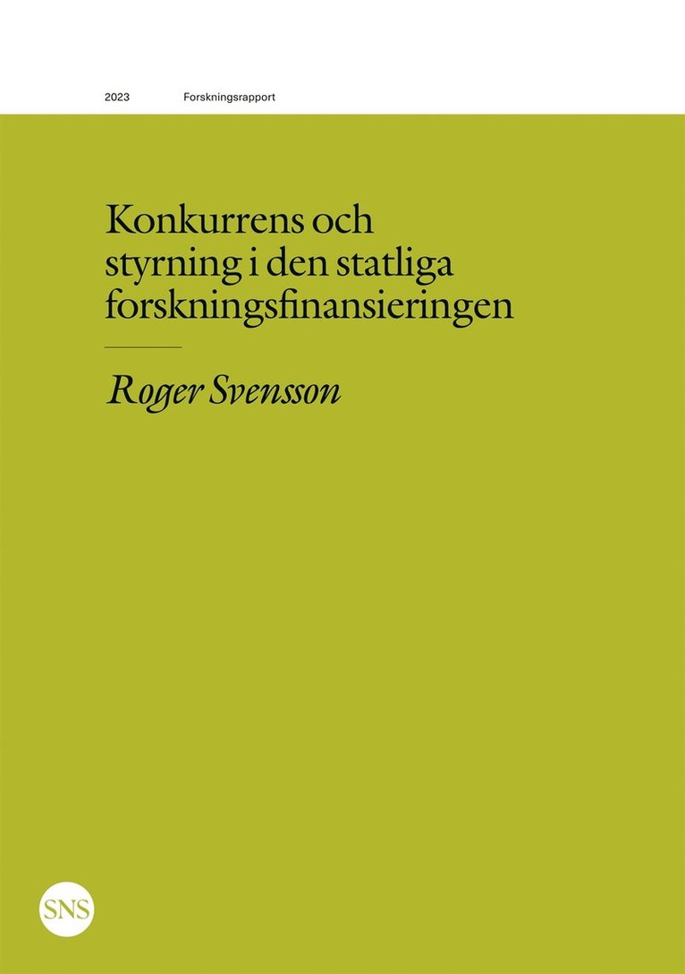 Roger Svensson - Konkurrens och styrning i den statliga forskningsfinansieringen, E-bok