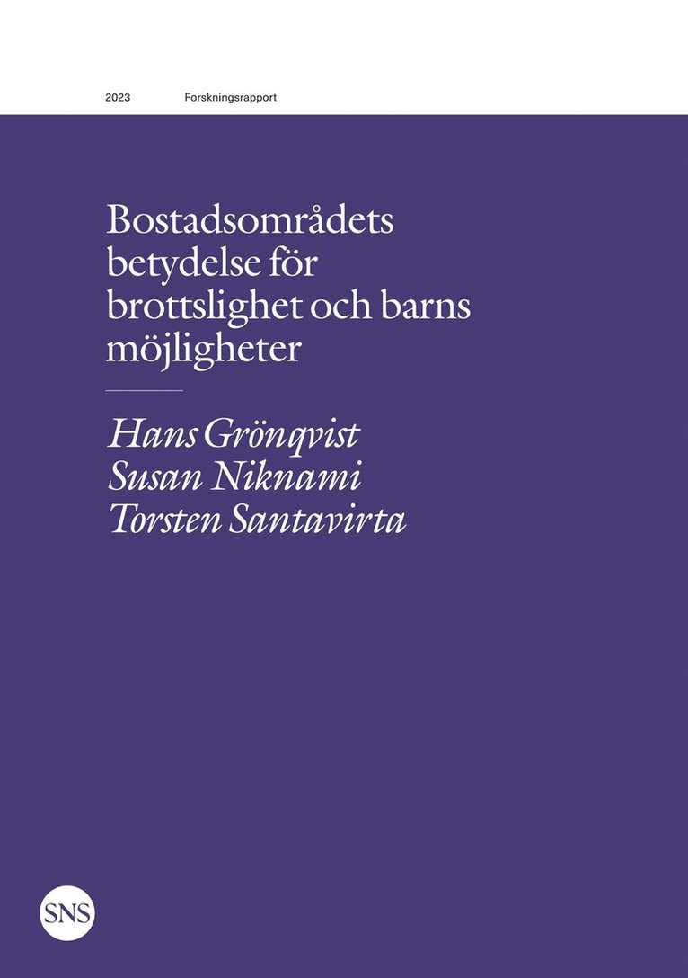 Hans Grönqvist, Susan Niknami, Torsten Santavirta - Bostadsområdets betydelse för brottslighet och barns möjligheter, E-bok