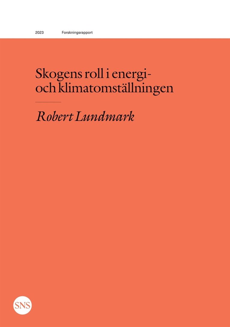 Robert Lundmark - Skogens roll i energi- och klimatomställningen, E-bok