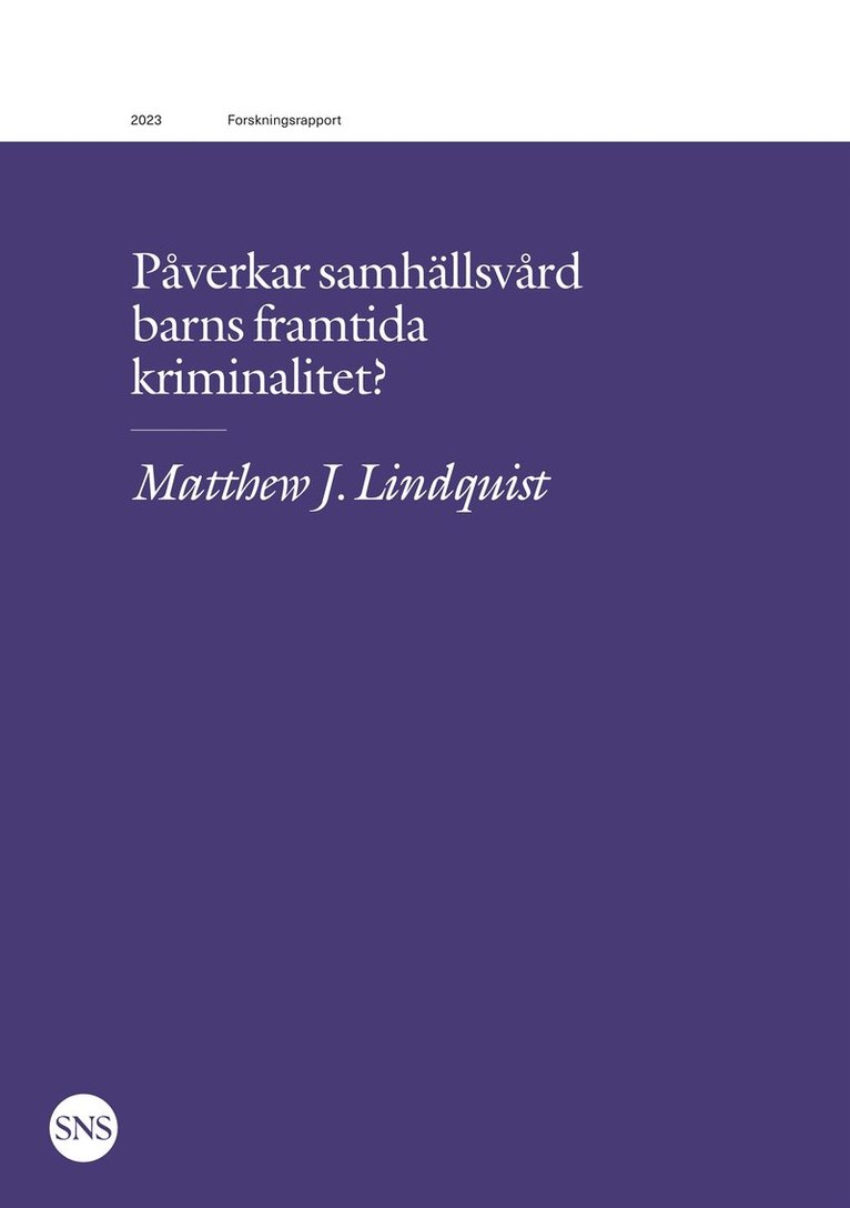 Matthew J. Lindquist - Påverkar samhällsvård barns framtida kriminalitet?, E-bok