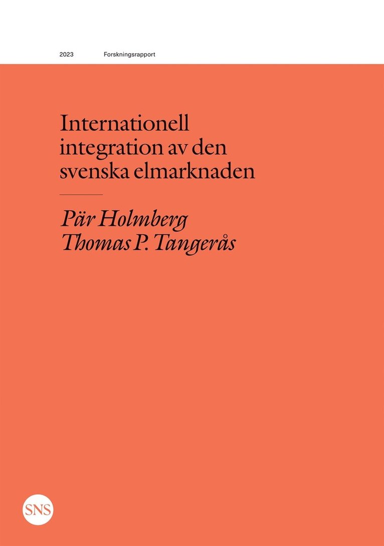 Pär Holmberg, Thomas P. Tangerås - Internationell integration av den svenska elmarknaden, E-bok