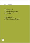 ndra allt!? En hgskolepolitik  fr vr tid