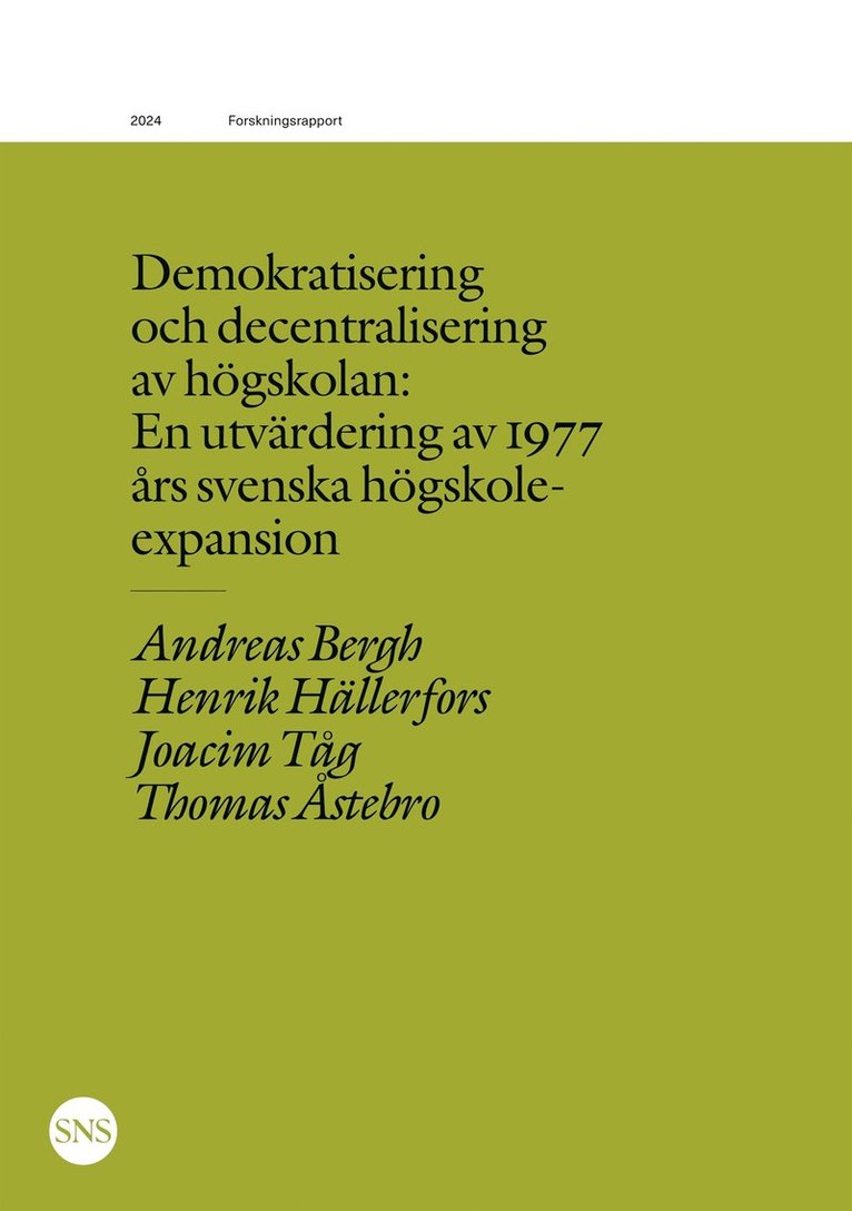 Andreas Bergh, Henrik Hällerfors, Joacim Tåg, Thomas Åstebro - Demokratisering och decentralisering av högskolan: En utvärdering av 1977 års svenska högskoleexpansion, E-bok