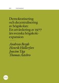 Demokratisering och decentralisering av hgskolan: En utvrdering av 1977 rs svenska hgskoleexpansion