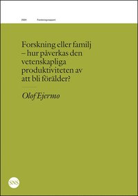 Forskning eller familj : hur pverkas den vetenskapliga produktiviteten