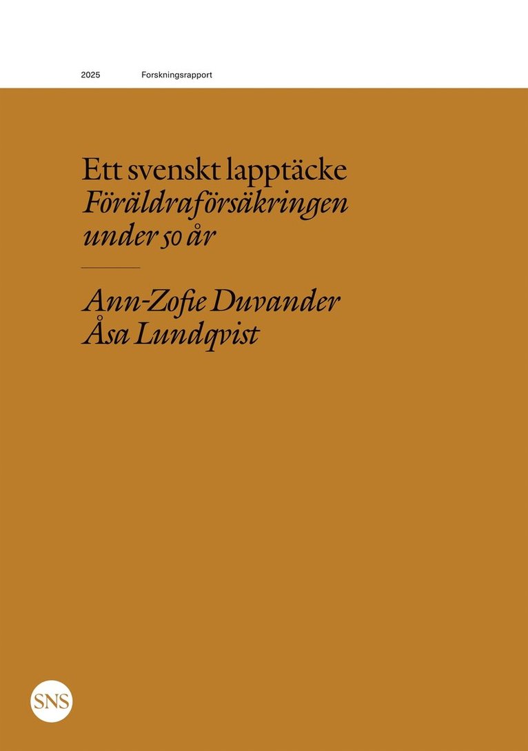 Åsa Lundqvist, Ann-Zofie Duvander - Ett svenskt lapptäcke: Föräldraförsäkringen under 50 år, E-bok