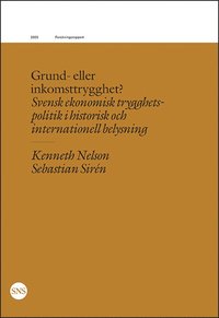 Grund- eller inkomststrygghet? Svensk ekonomisk trygghetspolitik
