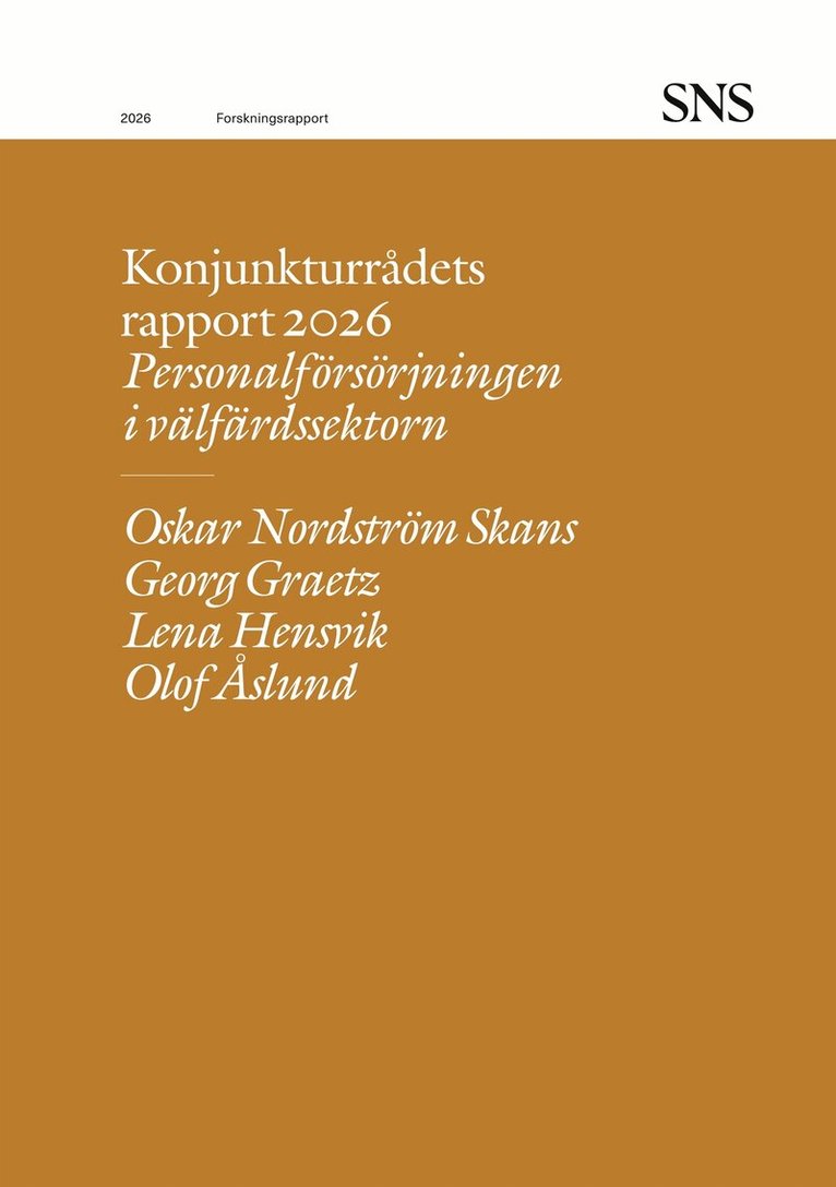 Oskar Nordström Skans, Lena Hensvik, Georg Graetz, Olof Åslund - Konjunkturrådets rapport 2026: Personalförsörjningen i välfärdssektorn, E-bok