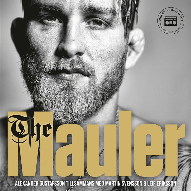 Leif Eriksson, Martin Svensson, Alexander Gustafsson - The Mauler, Ljudbok
