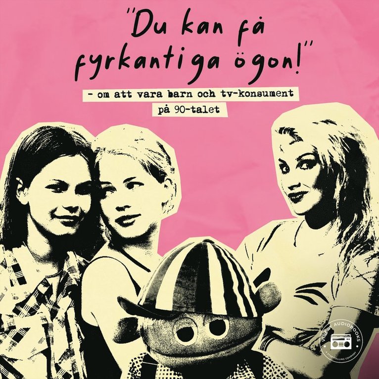 Linus Kuhlin - Du kan få fyrkantiga ögon! – om att vara barn och tv-konsument på 90-talet, Ljudbok