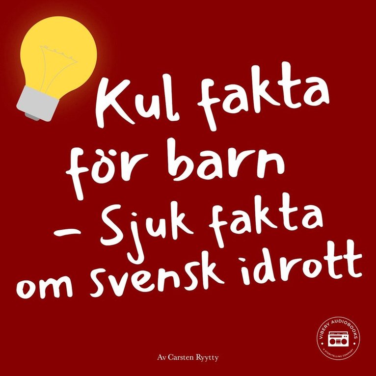 Carsten Ryytty - Kul fakta för barn: Sjuk fakta om svensk idrott, Ljudbok