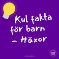 Kul fakta fr barn: Hxor