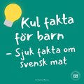 Kul fakta fr barn: Sjuk fakta om svensk mat