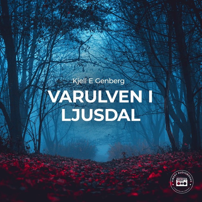 Kjell E. Genberg - Varulven i Ljusdal, Ljudbok