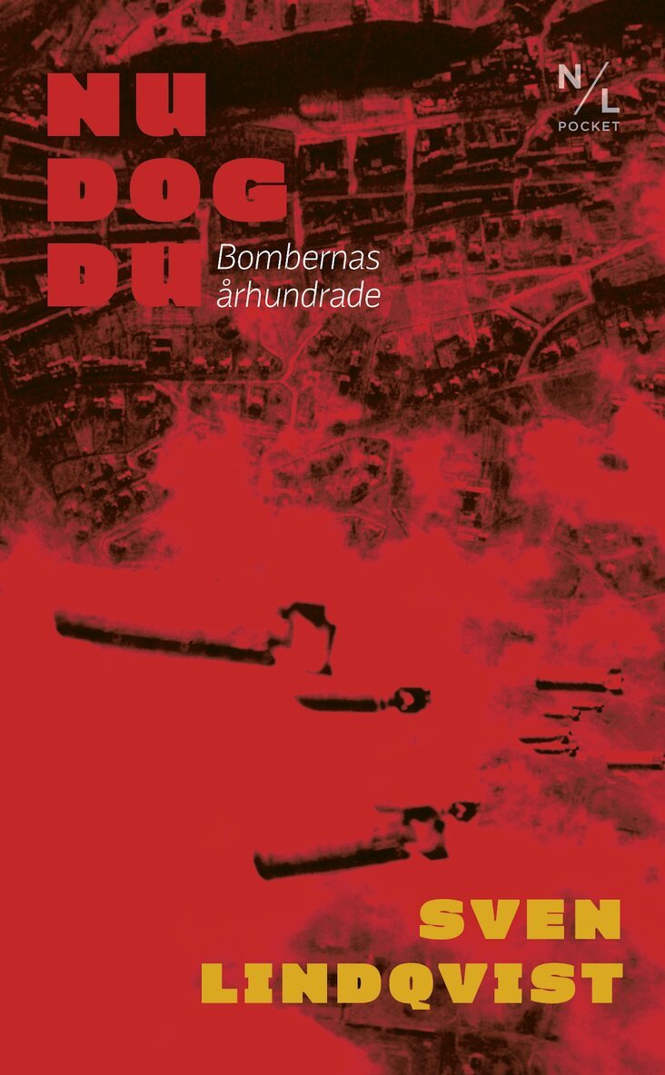 Sven Lindqvist - Nu dog du: Bombernas århundrade, E-bok