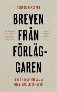 Breven frn frlggaren : fem r med frlaget Nirstedt/litteratur