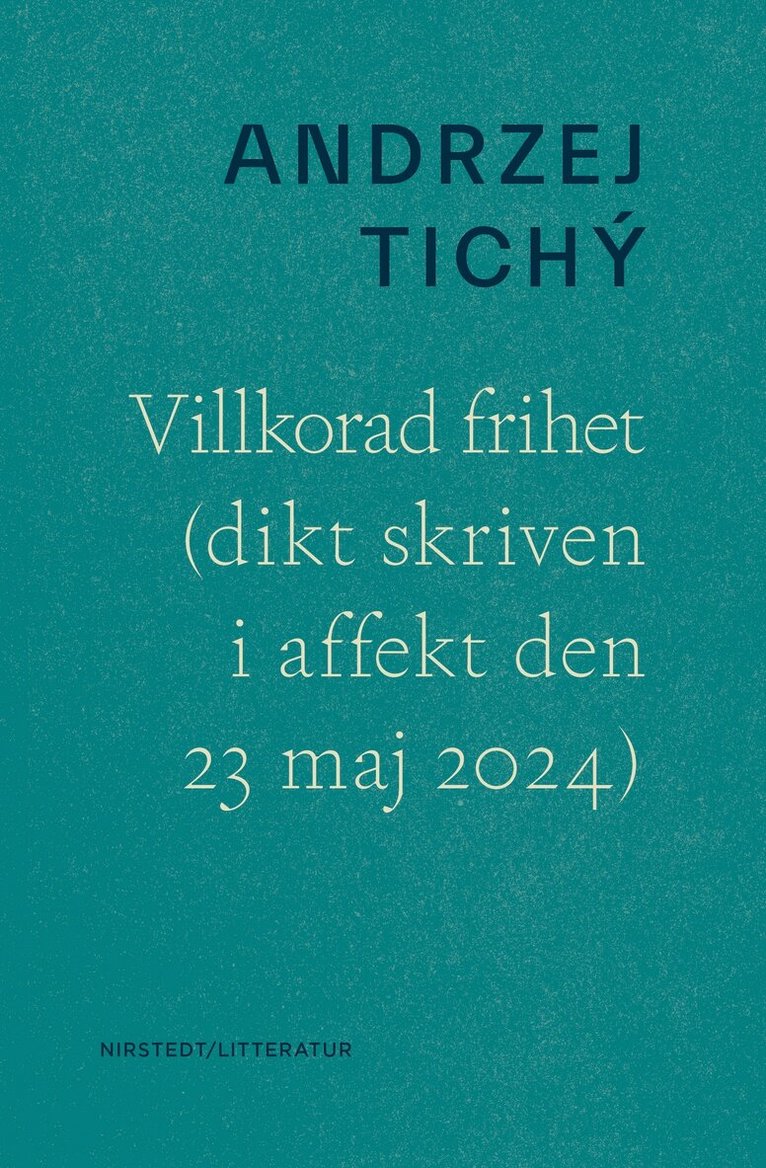 Andrzej Tichý - Villkorad frihet (dikt skriven i affekt den 23 maj 2023), E-bok