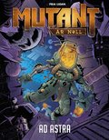 Mutant: År Noll : Ad Astra