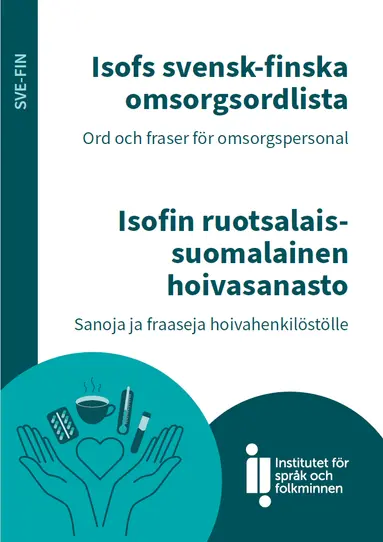 Isofs svensk-finska omsorgsordlista - Ord och fraser för omsorgspersonal