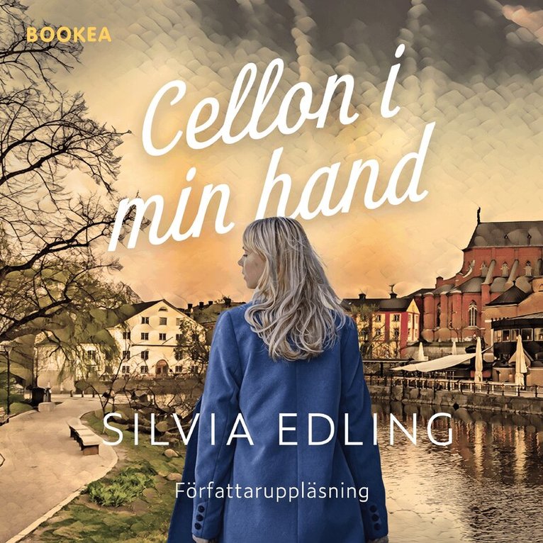 Silvia Edling - Cellon i min hand, Ljudbok