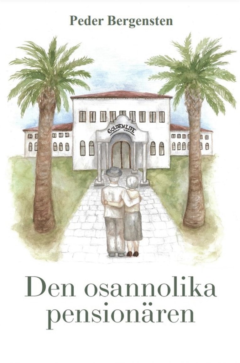 Peder Bergensten - Den Osannolika Pensionären, E-bok