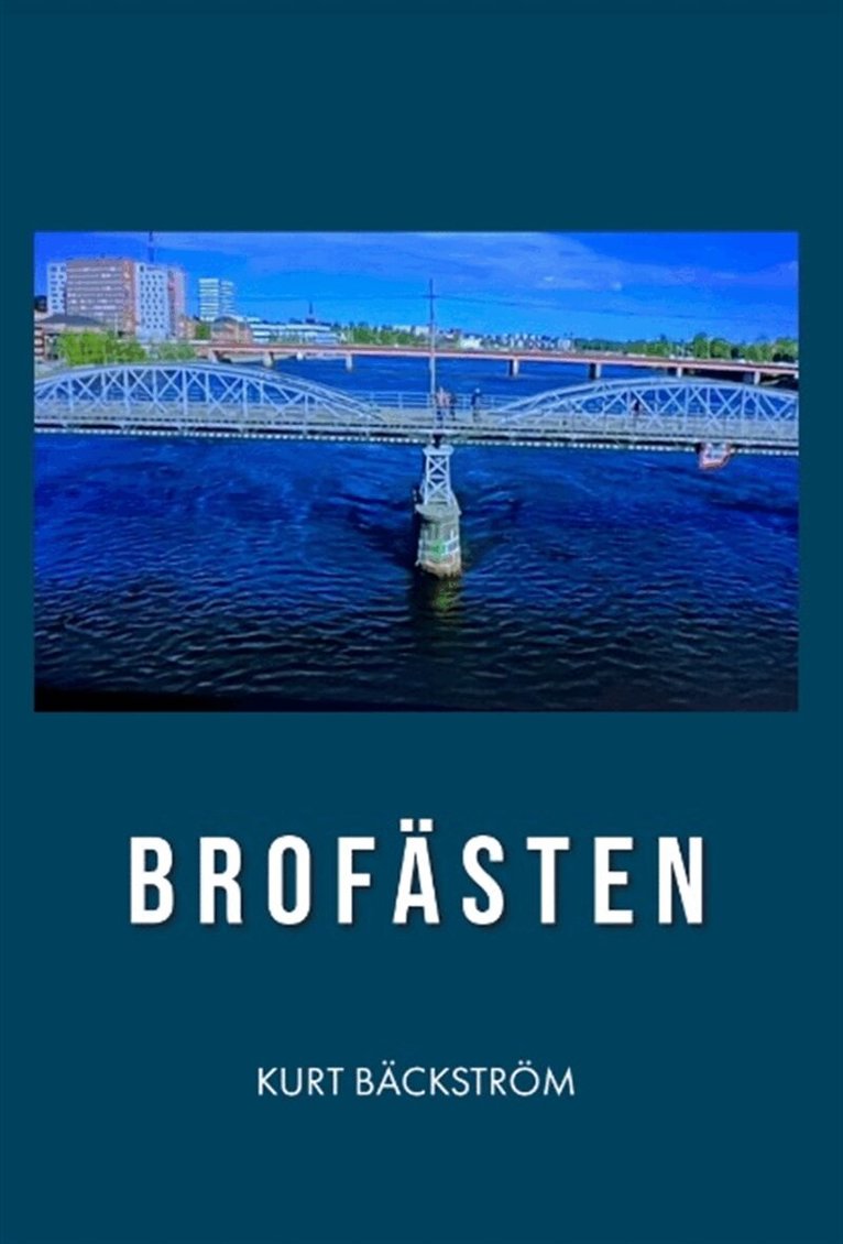 Kurt Bäckström - Brofästen, E-bok