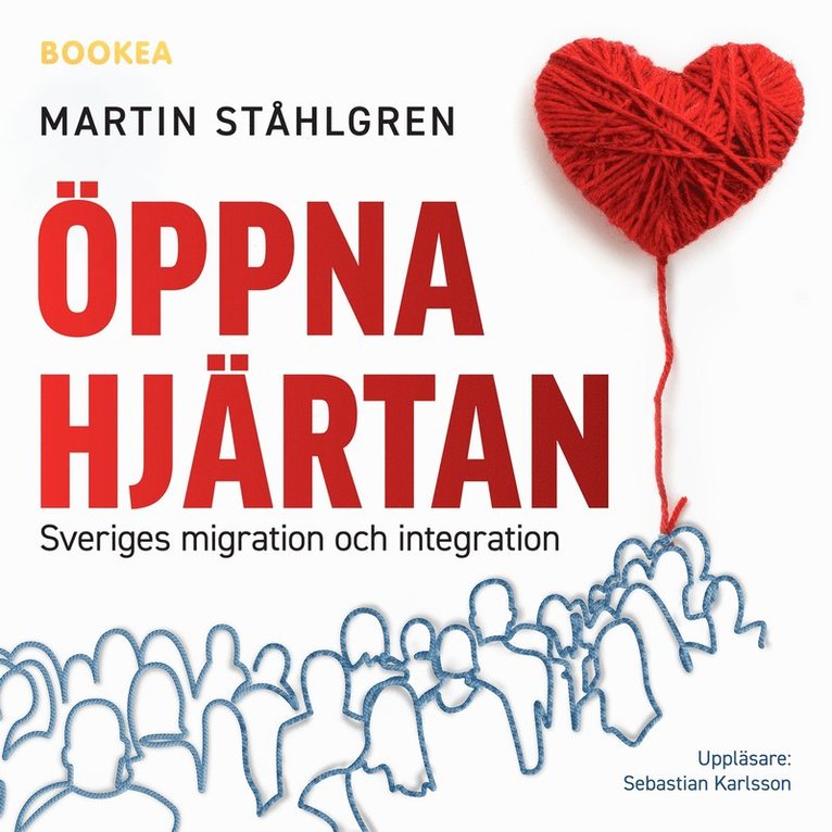 Martin Ståhlgren - Öppna hjärtan : Sveriges migration och integration, Ljudbok