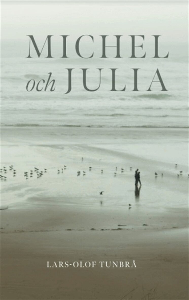 Lars-Olof Tunbrå - Michel och Julia, E-bok