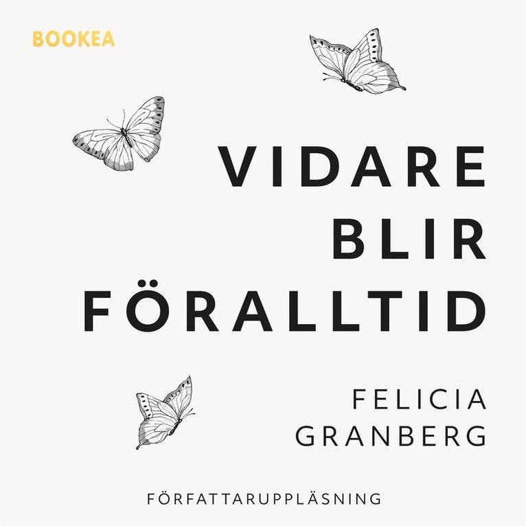 Felicia Granberg - Vidare blir föralltid, Ljudbok