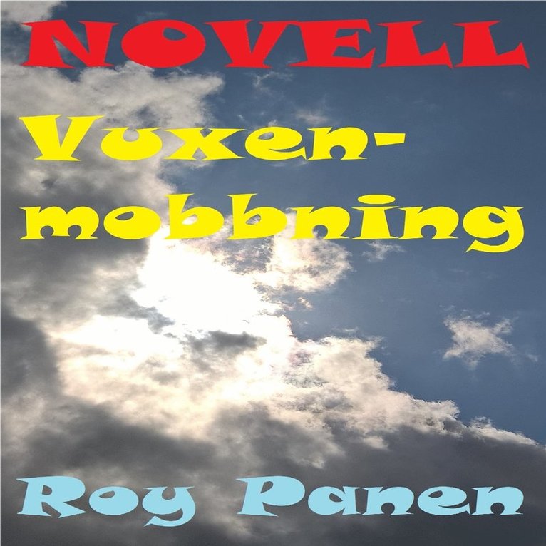 Roy Panen - NOVELLER LÄNGTAN Vuxenmobbning, Ljudbok