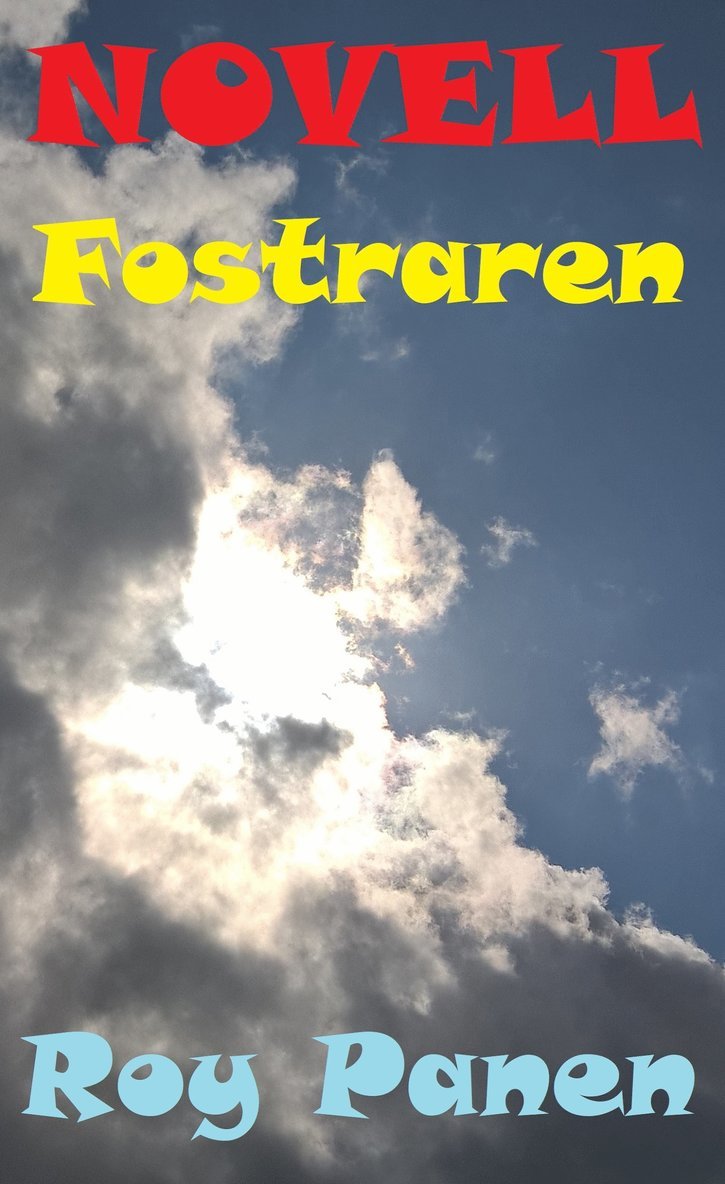 Roy Panen - NOVELLER LÄNGTAN Fostraren, E-bok