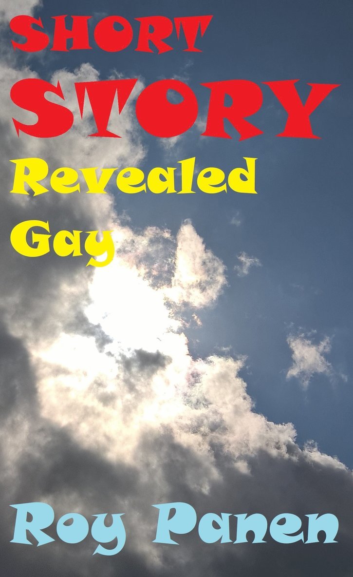 Roy Panen - SHORT STORIES LONGING Revealed Gay, E-bok