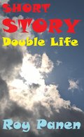 SHORT STORIES LONGING Double Life