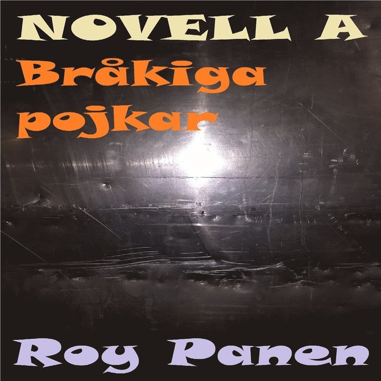 Roy Panen - NOVELLER A BRÅKSTAKAR Bråkiga pojkar, Ljudbok