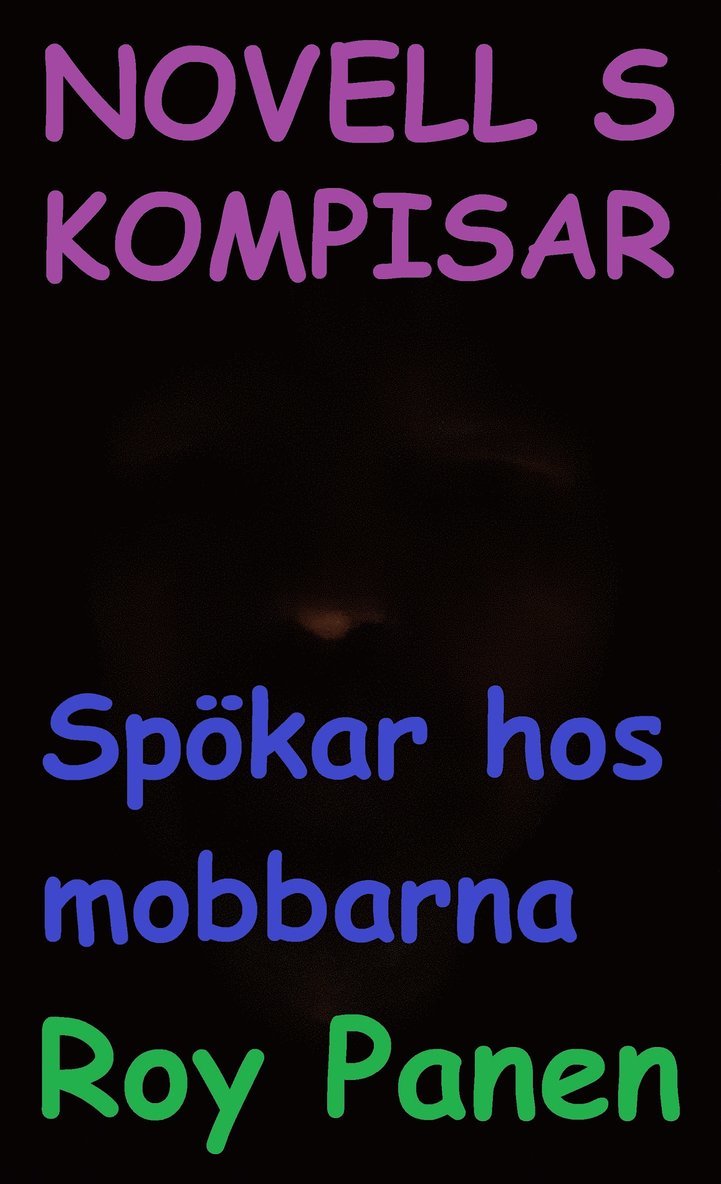 Roy Panen - NOVELLER S KOMPISAR Spökar hos mobbarna, E-bok