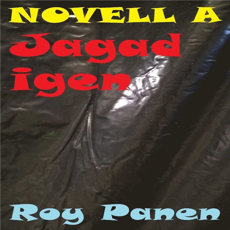 Roy Panen - NOVELLER A MOBBARE Jagad igen, Ljudbok