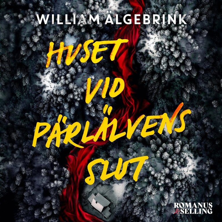 William Älgebrink - Huset vid Pärlälvens slut, Ljudbok